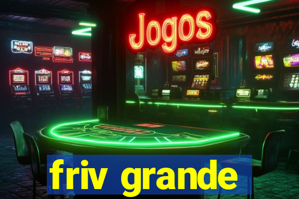 friv grande